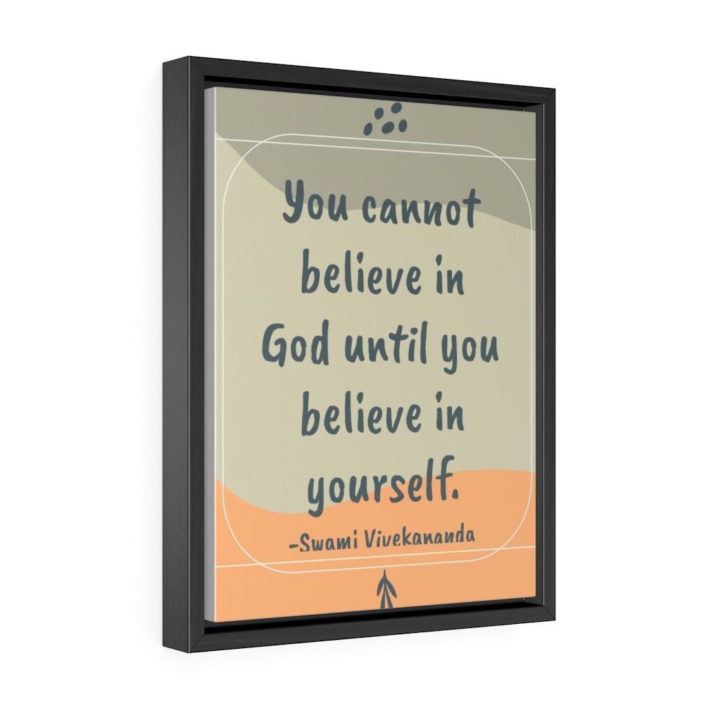 You cannot believe in God until you believe in yourself. - Swami ...